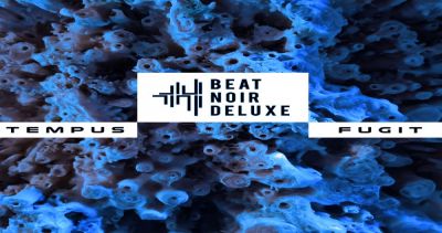 Am 24. Juni erscheint das neue Album „Tempus Fugit“ von Beat Noir Deluxe.